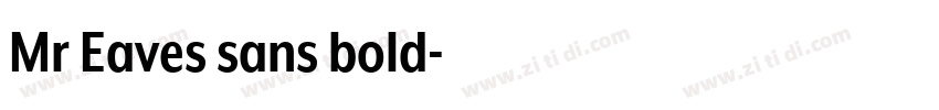 Mr Eaves sans bold字体转换